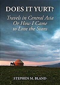 Does it Yurt? Travels in Central Asia (Paperback, English ed.)