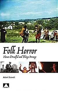 Folk Horror : Hours Dreadful and Things Strange (Paperback)