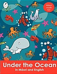Under the Ocean in Maori and English (Paperback)