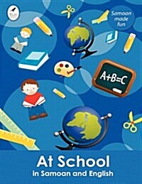 At School in Samoan and English (Paperback)