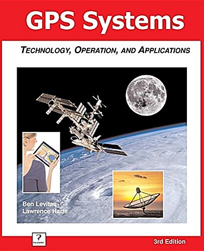 GPS Systems: Technology, Operation, and Applications (Paperback)