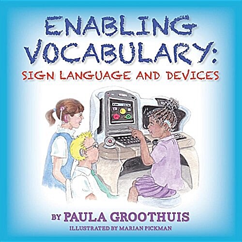 Enabling Vocabulary: Sign Language and Devices (Paperback)