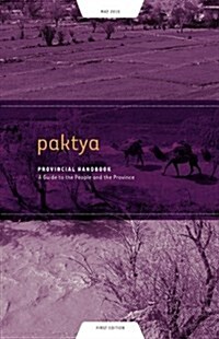 Paktya Provincial Handbook: A Guide to the People and the Province (Paperback)