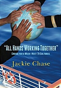 All Hands Working Together Cruise for a Week: Meet 79 Cultures (Paperback, Gray)