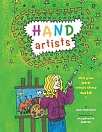 Hand Artists: Did You See What They Said? (Paperback)