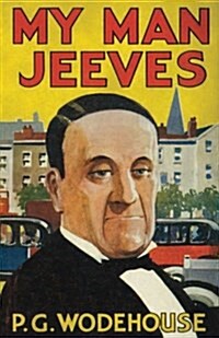 My Man, Jeeves: Heritage Facsimile Edition (Paperback)