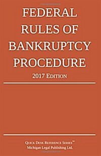 Federal Rules of Bankruptcy Procedure; 2017 Edition (Paperback)
