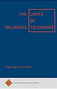 The Limits of Religious Tolerance (Paperback)