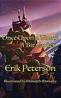 Once Upon a Time, a Bit Earlier (Paperback)