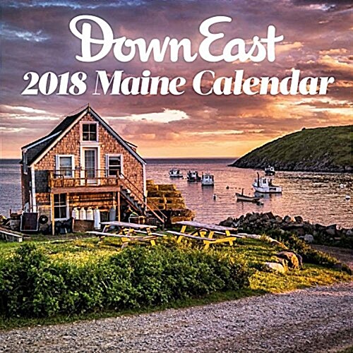 Down East: 2018 Maine Calendar (Wall)