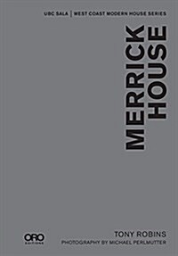 Merrick House: Ubc Sala - West Coast Modern Series (Hardcover)