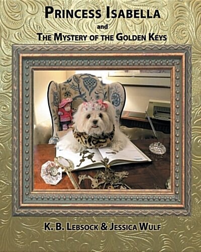 Princess Isabella and the Mystery of the Golden Keys (Paperback)