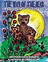 The Way of the Bear: A Story the Whole Family Colors (Paperback)