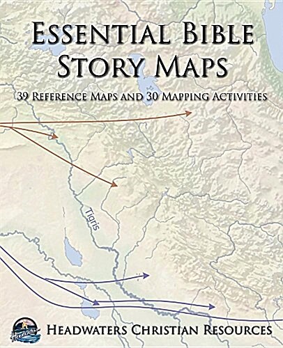 Essential Bible Story Maps: 39 Reference Maps and 30 Mapping Activities (Paperback)