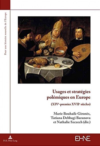 Usages Et Strat?ies Pol?iques En Europe: (xive-Premier Xviie Si?les) (Paperback)