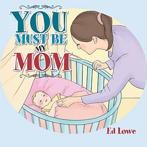 You Must Be My Mom (Paperback)
