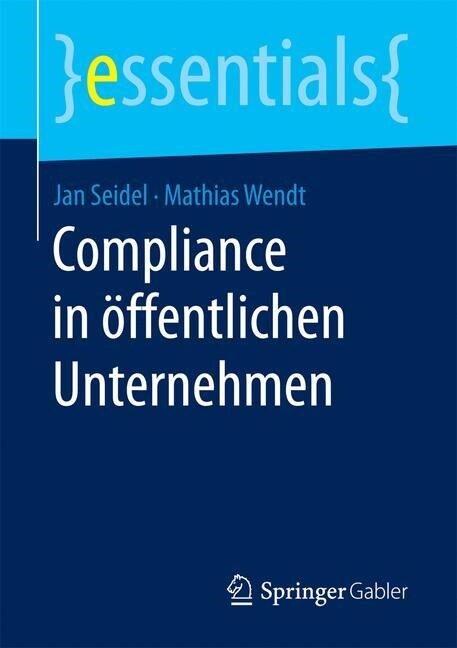 Compliance in ?fentlichen Unternehmen (Paperback, 1. Aufl. 2017)