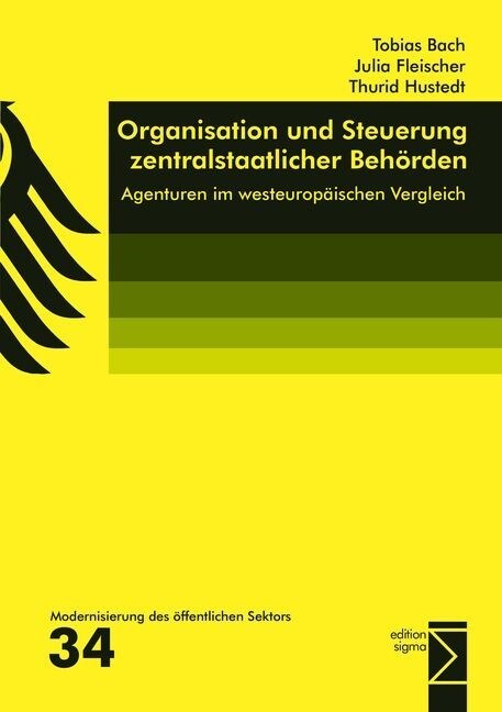 Organisation Und Steuerung Zentralstaatlicher Behorden: Agenturen Im Westeuropaischen Vergleich (Paperback)