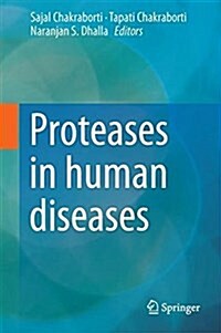 Proteases in Human Diseases (Hardcover, 2017)