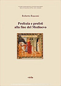 Profezia E Profeti Alla Fine del Medioevo (Paperback)