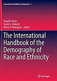 The International Handbook of the Demography of Race and Ethnicity (Paperback)