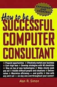 How to Be a Successful Computer Consultant (Paperback, 4th)