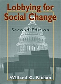 Lobbying for Social Change, Second Edition (Haworth Social Administration) (Paperback, 2)