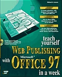 Teach Yourself Web Publishing With Microsoft Office 97 in a Week (Sams Teach Yourself) (Paperback)