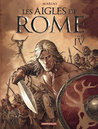 Les Aigles de Rome - tome 4 - Livre IV (Album) - 9782505017974