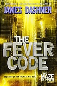[중고] The Maze Runner Prequel: The Fever Code (Paperback)