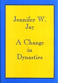 A Change in Dynasties (Hardcover)