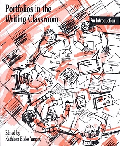 Portfolios in the Writing Classroom: An Introduction (Paperback)