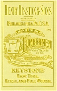 Henry Disston & Sons Handbook for Lumbermen (Paperback)