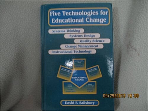 Five Technologies for Educational Change (Hardcover)