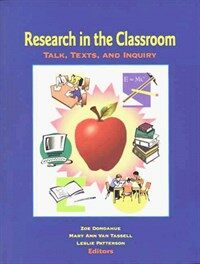 Research in the classroom : talk, texts, and inquiry