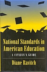 National Standards in American Education: A Citizens Guide (Hardcover)