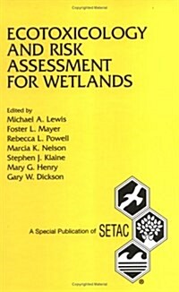 Ecotoxicology and Risk Assessment for Wetlands (Hardcover)