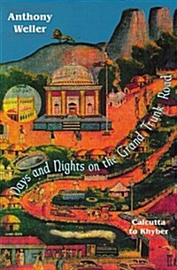 Days and Nights on the Grand Trunk Road (Paperback)