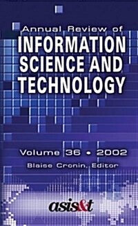 Annual Review of Information Science and Technology, 2002 (Hardcover)