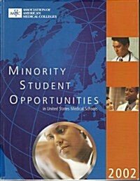 Minority Student Opportunities in United States Medical Schools 2002 (Paperback, 16th)