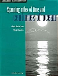 Spanning Miles of Time and Centuries of Ocean (Paperback, Student)