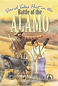 David Takes Part In The Battle Of The Alamo (Paperback)