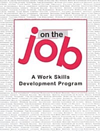 On the Job: A Work Skills Development Program (Paperback)