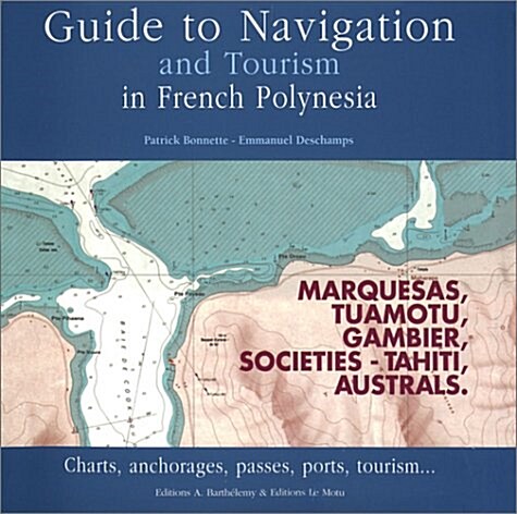 Guide to Navigation and Tourism in French Polynesia (Paperback)
