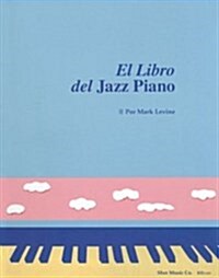 El Libro Del Jazz Piano (Paperback)