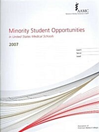Minority Student Opportunities in United States Medical Schools 2007 (Paperback, 18th)