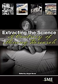 Extracting the Science: A Century of Mining Research (Hardcover)