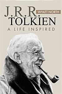 J.R.R. Tolkien: A Life Inspired (Paperback)