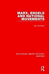 Marx, Engels and National Movements (RLE Marxism) (Paperback)