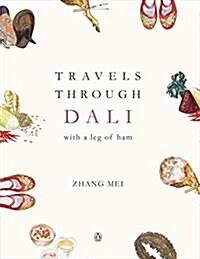 Travels Through Dali: With a Leg of Ham (Hardcover)